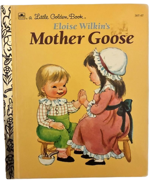 Eloise Wilkins Mother Goose • Little Golden Book • ISBN 0‑307‑01033‑3
